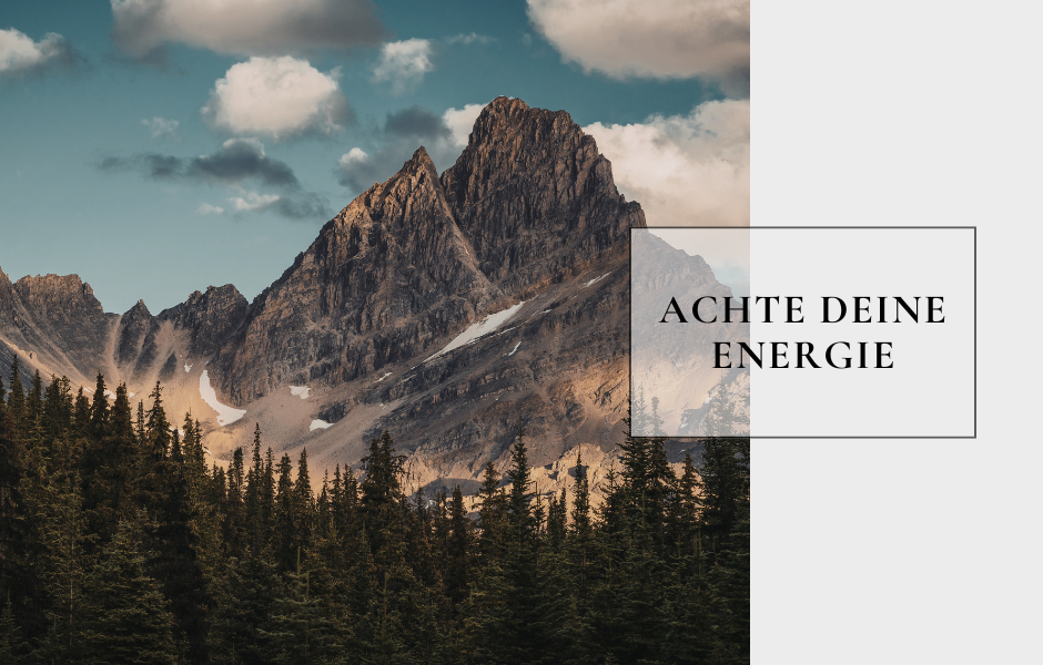 Achte deine Energie